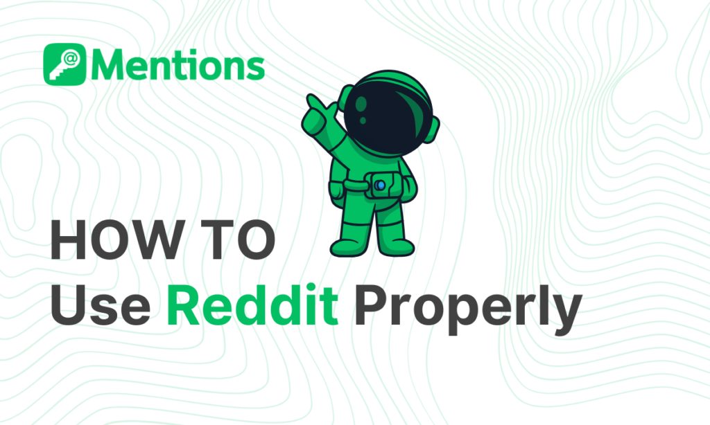 How To Use Reddit Properly